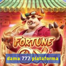 dama 777 plataforma